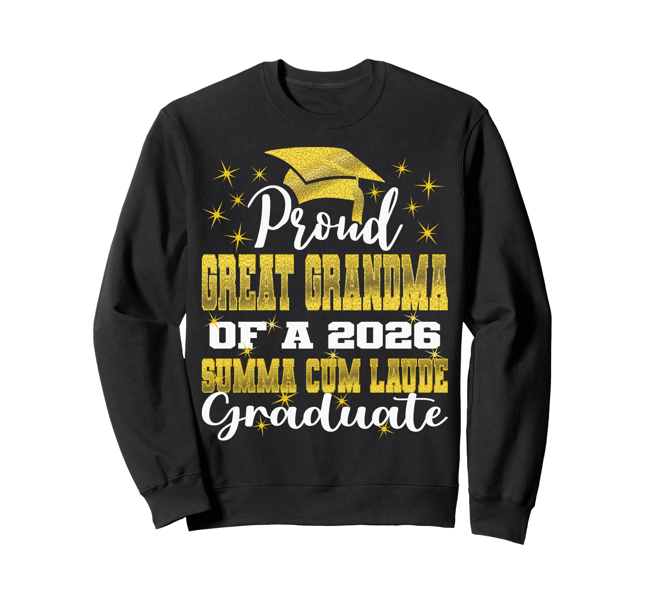 Proud Great Grandma 2026 Summa Cum Sweatshirt - Custom Art Print Unisex - T-Shirt, Sweatshirt, Hoodie