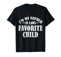 Im My Father Laws Favorite Child T-Shirt - Custom Art Print for Adults - T-Shirt, Sweatshirt, Hoodie