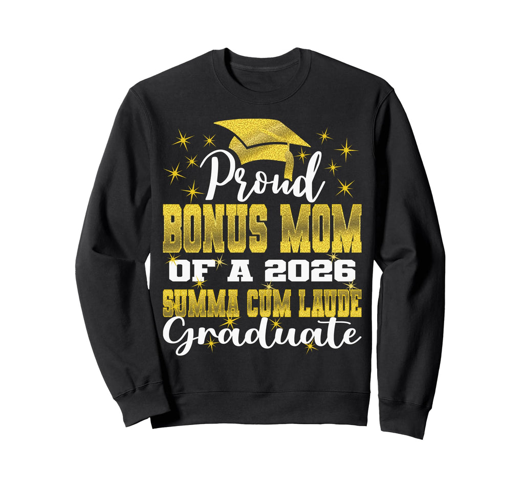 Proud Bonus Mom 2026 Summa Cum Sweatshirt - Fun Novelty Design for Adults - T-Shirt, Sweatshirt, Hoodie