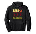 Best Dog Dad Ever Gifts Fathers Hoodie - Casual Everyday Wear Men Women - T-Shirt, Sweatshirt, Hoodie