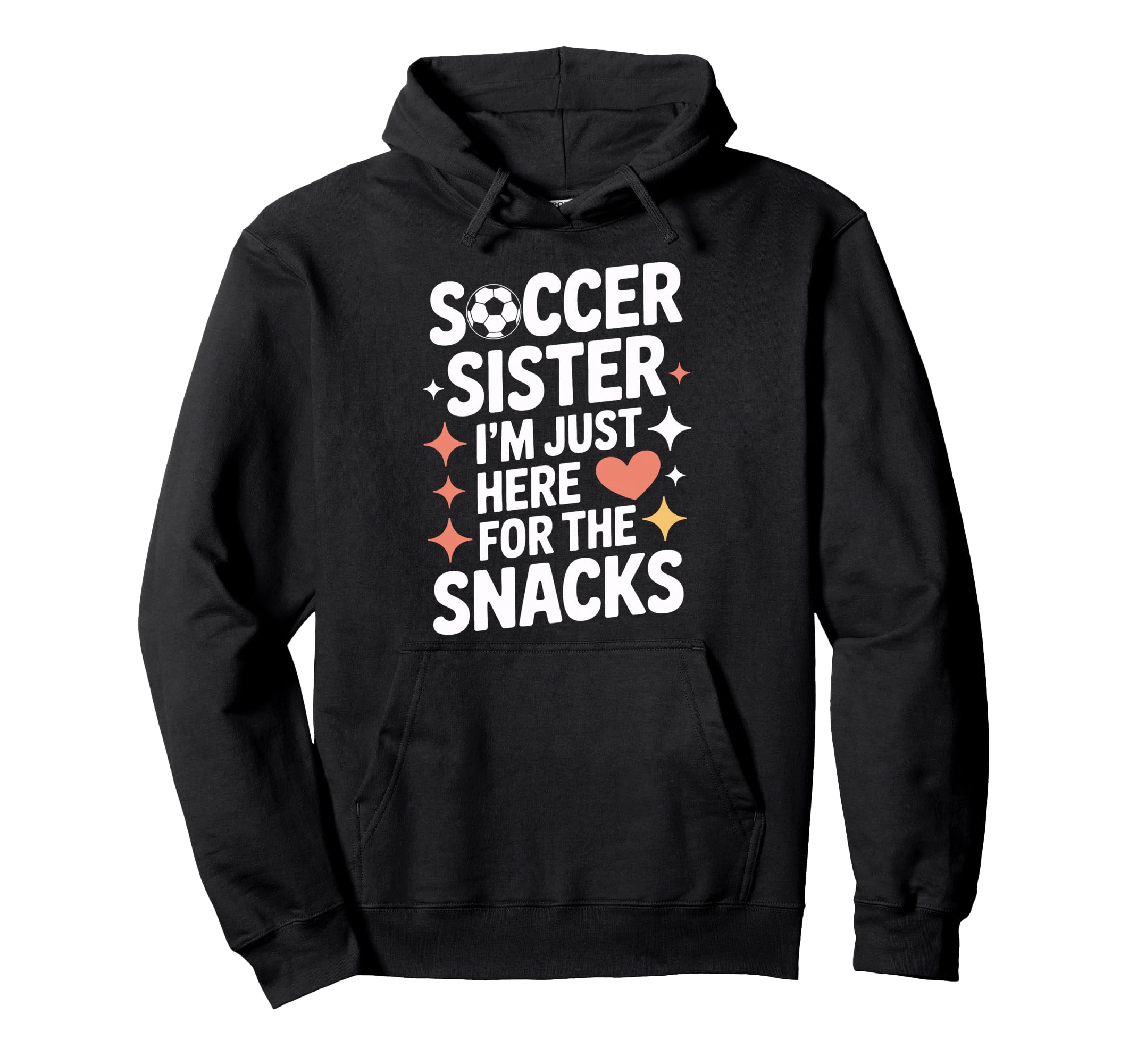Soccer Sister Snacks Time Soccer Mom Hoodie - Custom Art Print for Adults - T-Shirt, Sweatshirt, Hoodie
