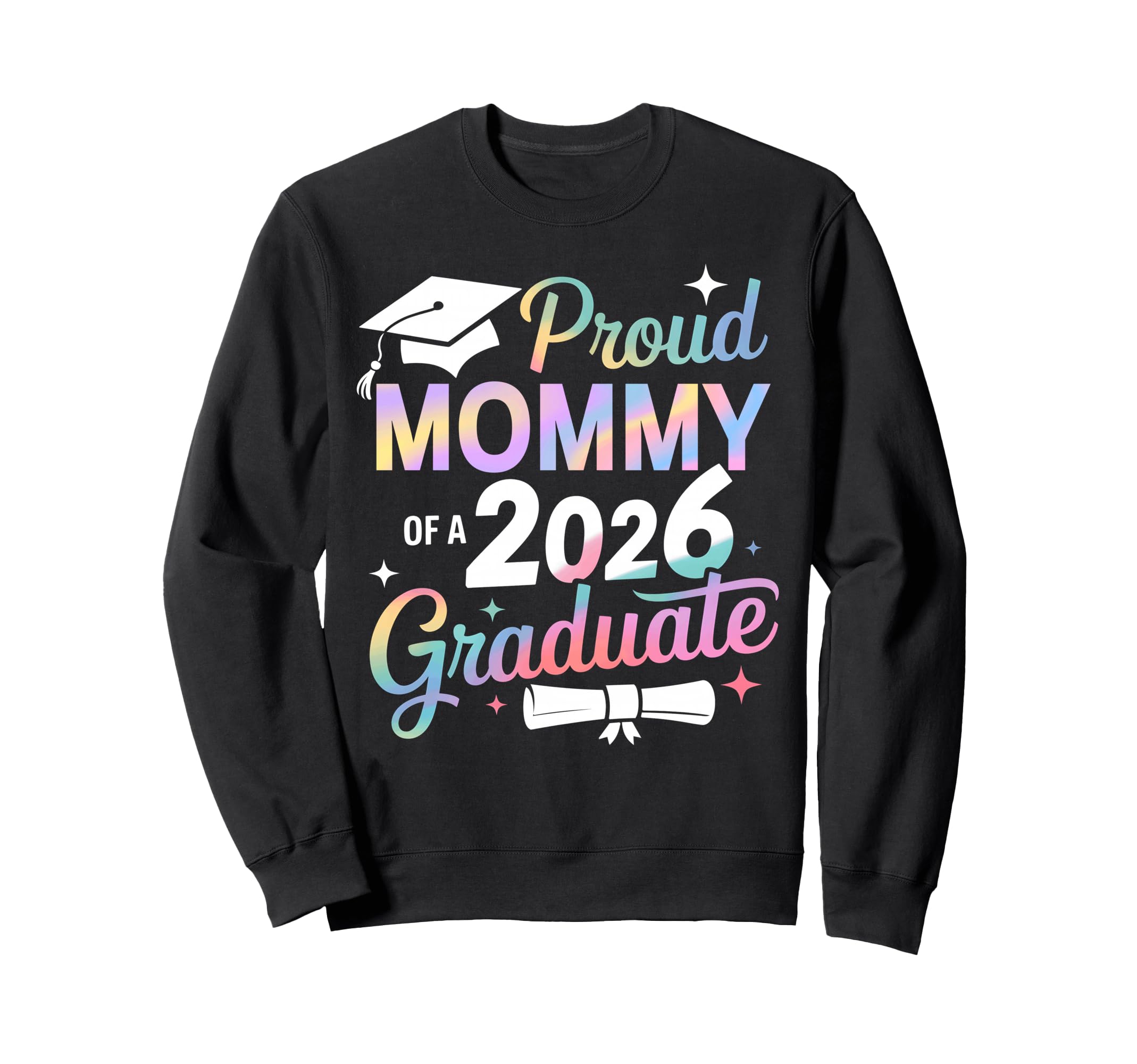 Proud Mommy Class 2026 Graduate Sweatshirt - Graphic Print Men Women - T-Shirt, Sweatshirt, Hoodie