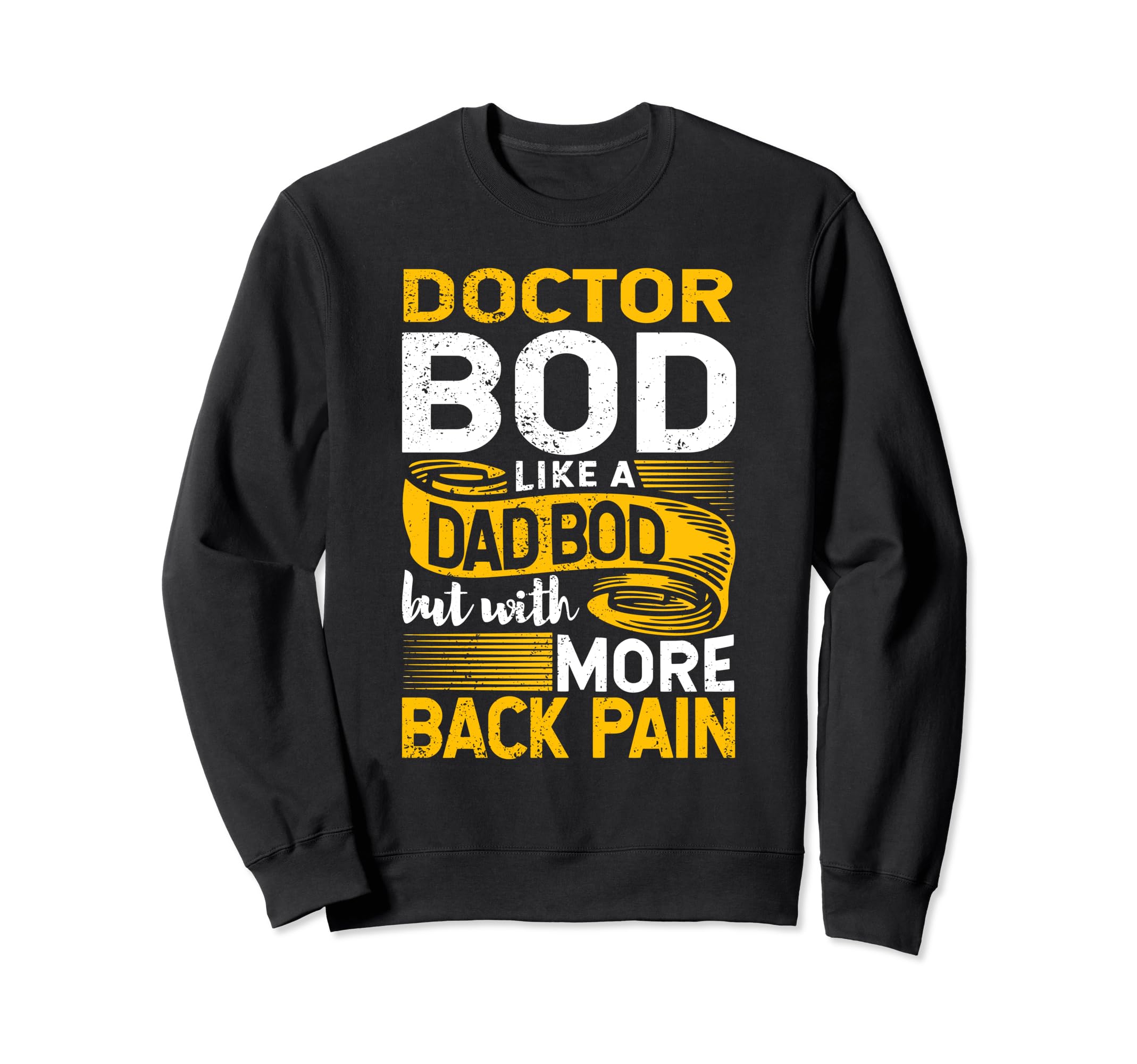 Doctor Bod Like Dad Bod Funny Sweatshirt - Minimalist Print Unisex - T-Shirt, Sweatshirt, Hoodie