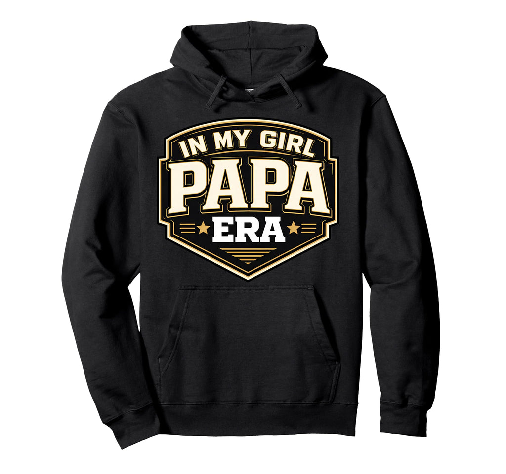 My Papa Era Proud Dad Father Day Hoodie - Streetwear Style for Adults - T-Shirt, Sweatshirt, Hoodie