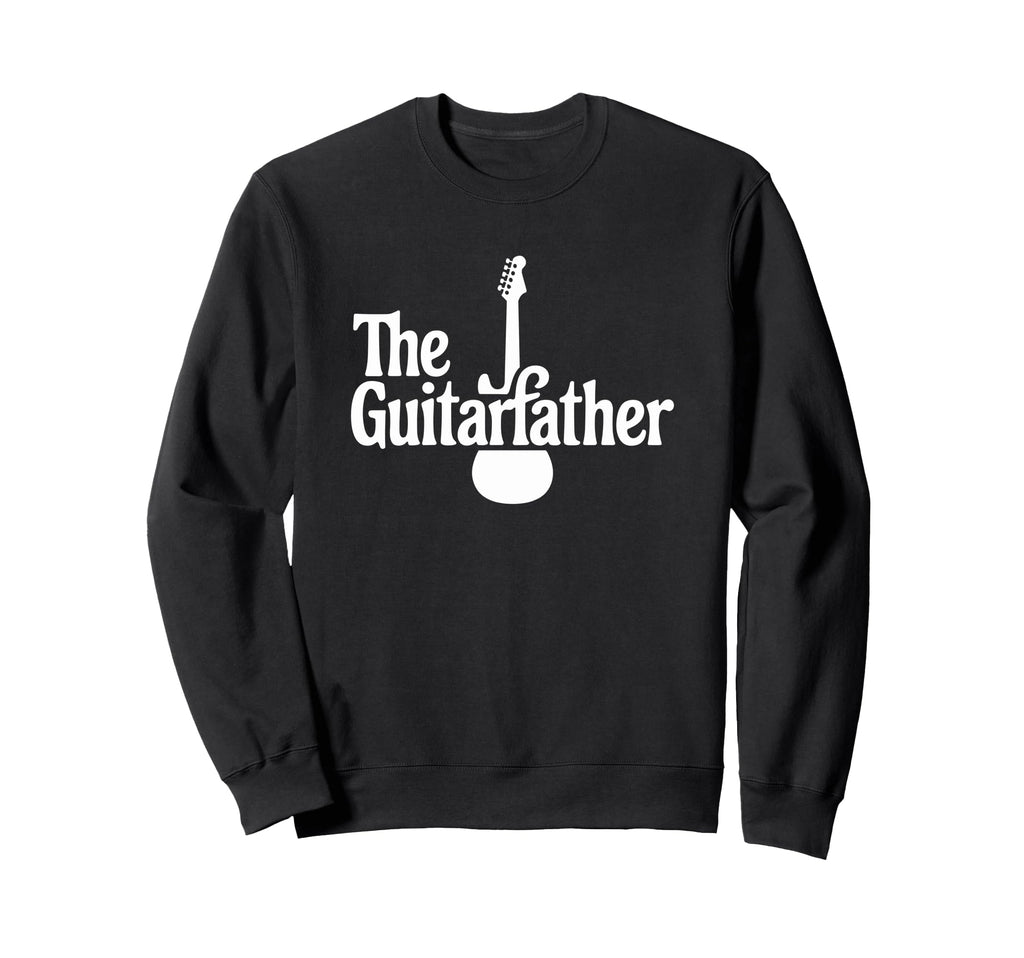 Guitar Father Musician Sweatshirt - Casual Everyday Wear Men Women - T-Shirt, Sweatshirt, Hoodie