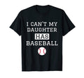 I Cant My Daughter Has Baseball Baseball T-Shirt - Trendy Graphic Unisex - T-Shirt, Sweatshirt, Hoodie