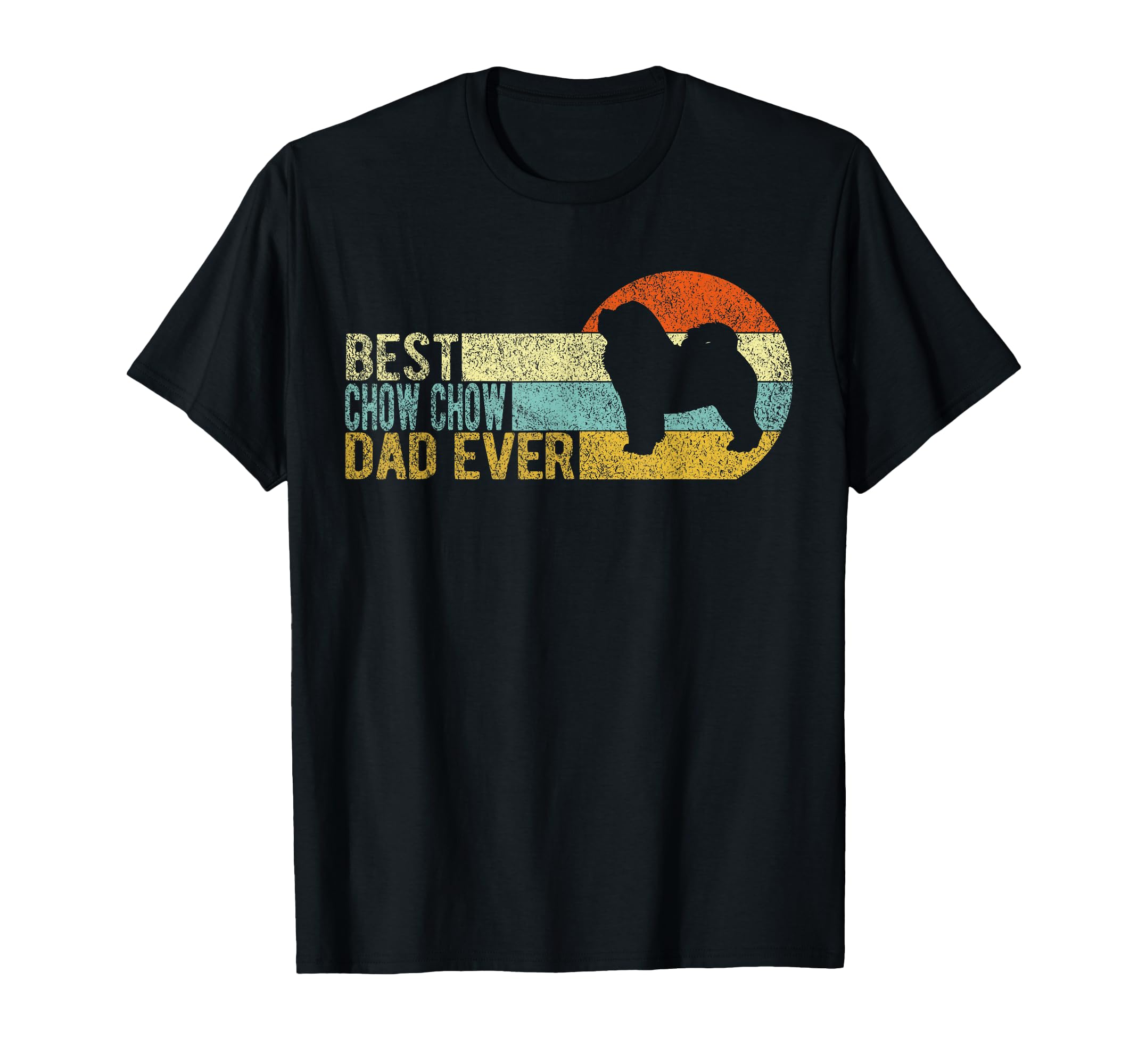 Best Chow Chow Dad Ever Chow T-Shirt - Casual Everyday Wear for Adults - T-Shirt, Sweatshirt, Hoodie