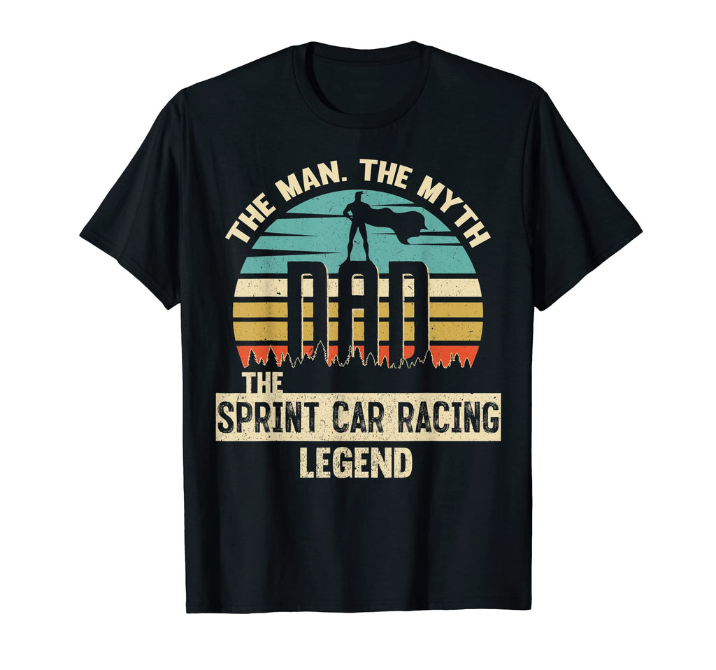 Myth Legend Dad Sprint Car Racing T-Shirt - Fun Novelty Design Unisex - T-Shirt, Sweatshirt, Hoodie