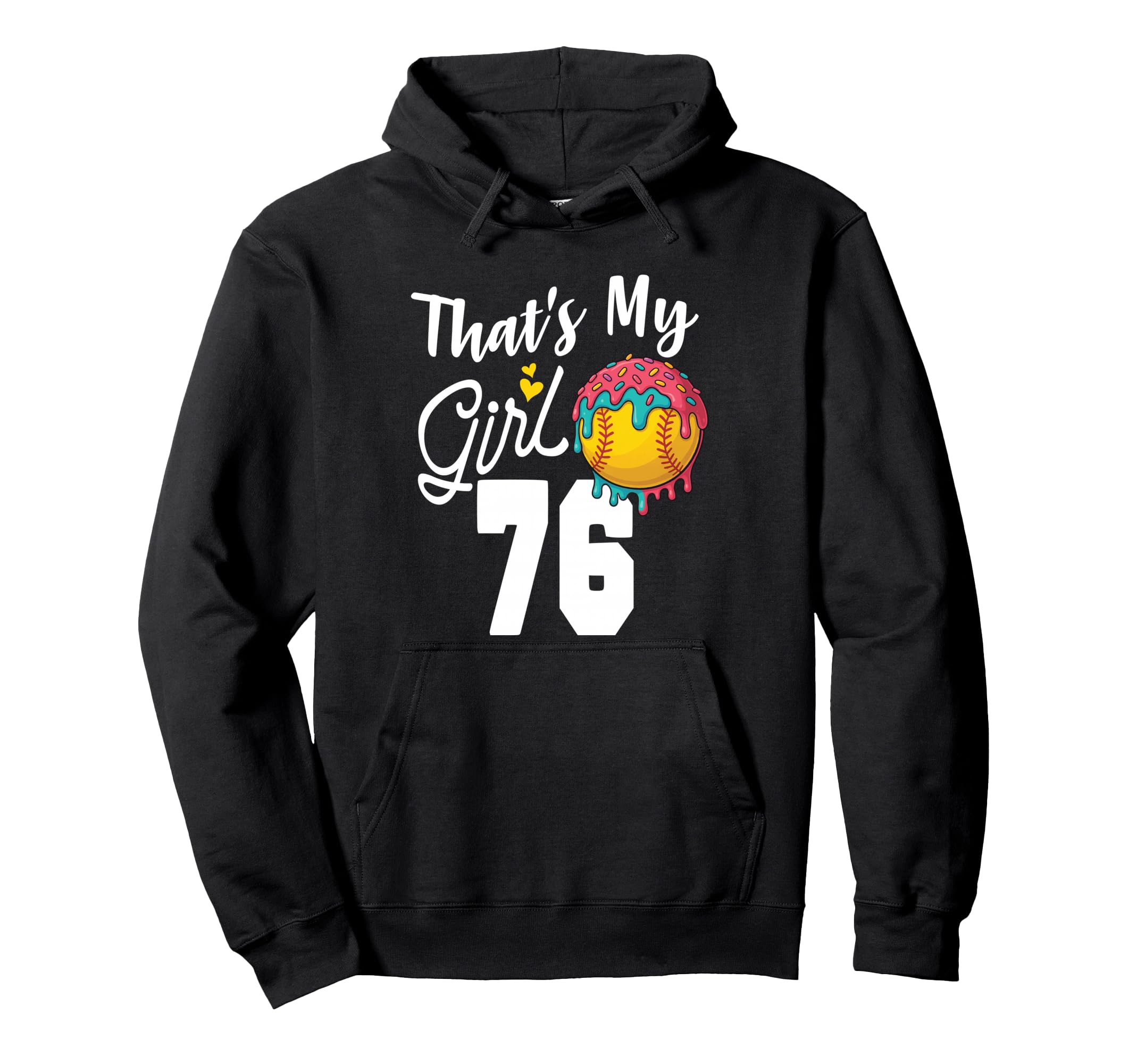 Thats My Softball 76 Number Mom Dad Number Hoodie - Novelty Apparel Unisex - T-Shirt, Sweatshirt, Hoodie