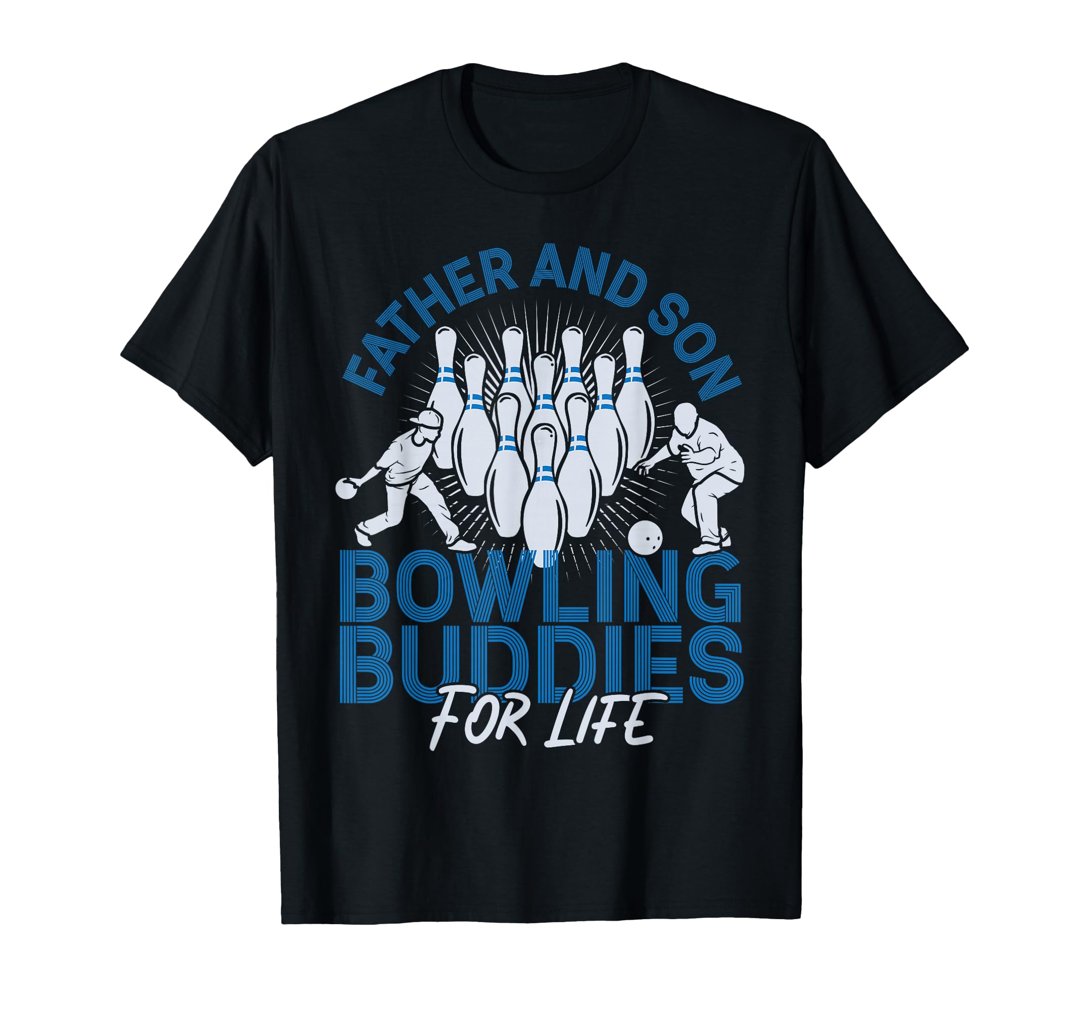 Funny Bowling Dad Son Father And Son T-Shirt - Graphic Print Unisex - T-Shirt, Sweatshirt, Hoodie