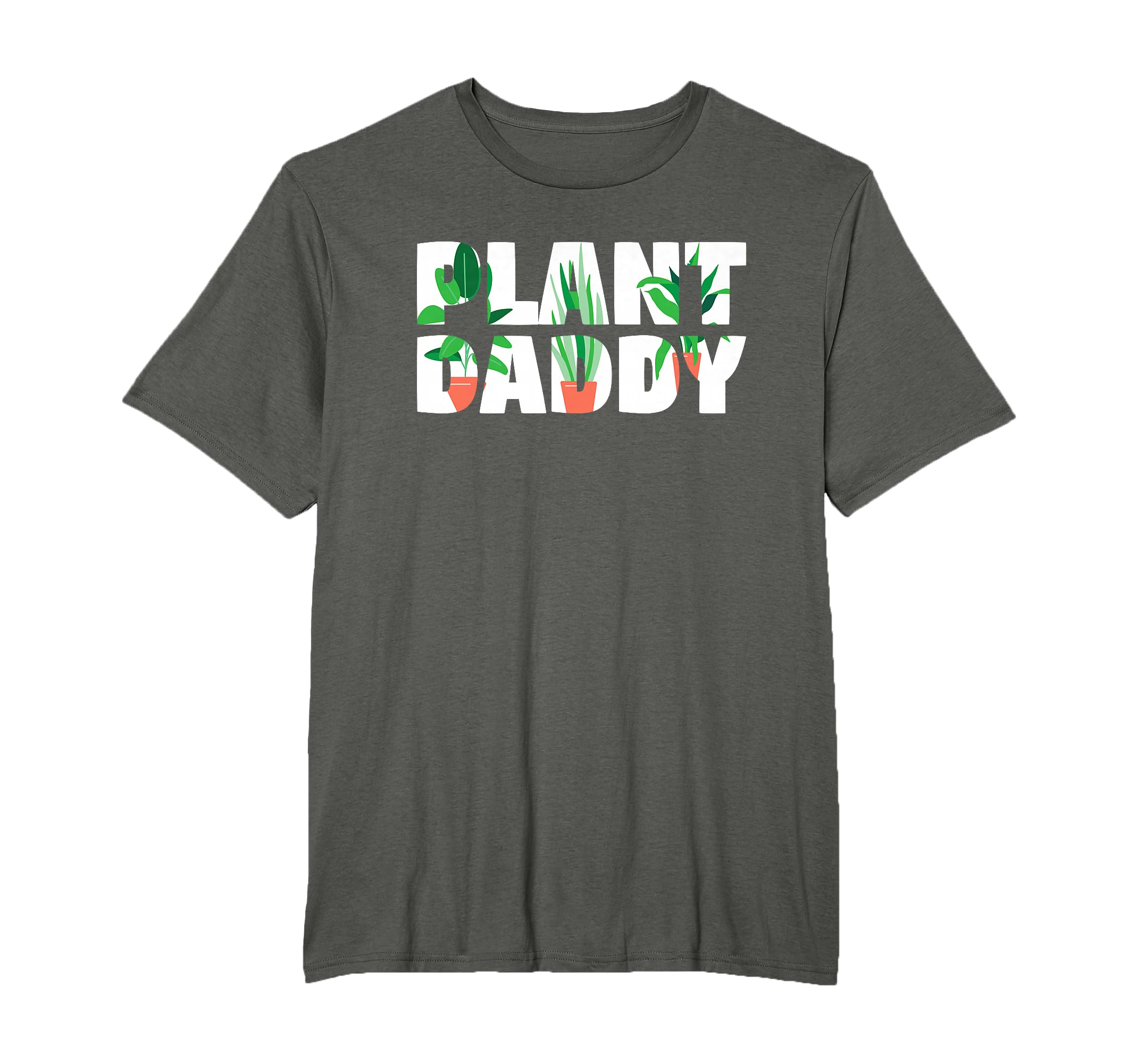 Plant Daddy Dad Gardener Fathers T-Shirt - Casual Everyday Wear for Adults - T-Shirt, Sweatshirt, Hoodie