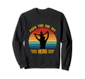 Papa You Are My Hero Dad And Son Sweatshirt - Casual Everyday Wear Unisex - T-Shirt, Sweatshirt, Hoodie