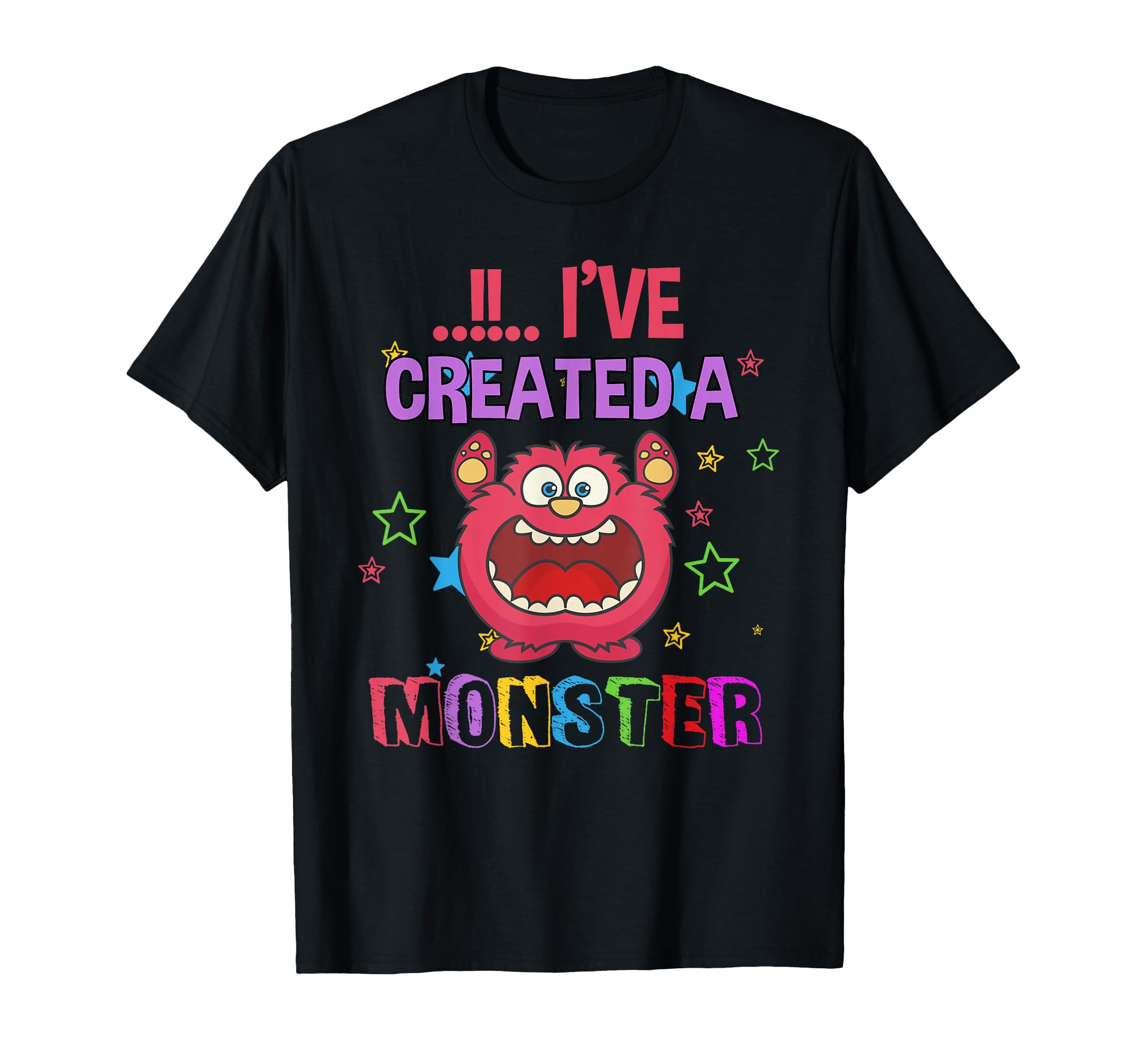 Ive Created Monster Family Matching Gift T-Shirt - Graphic Print Men Women - T-Shirt, Sweatshirt, Hoodie