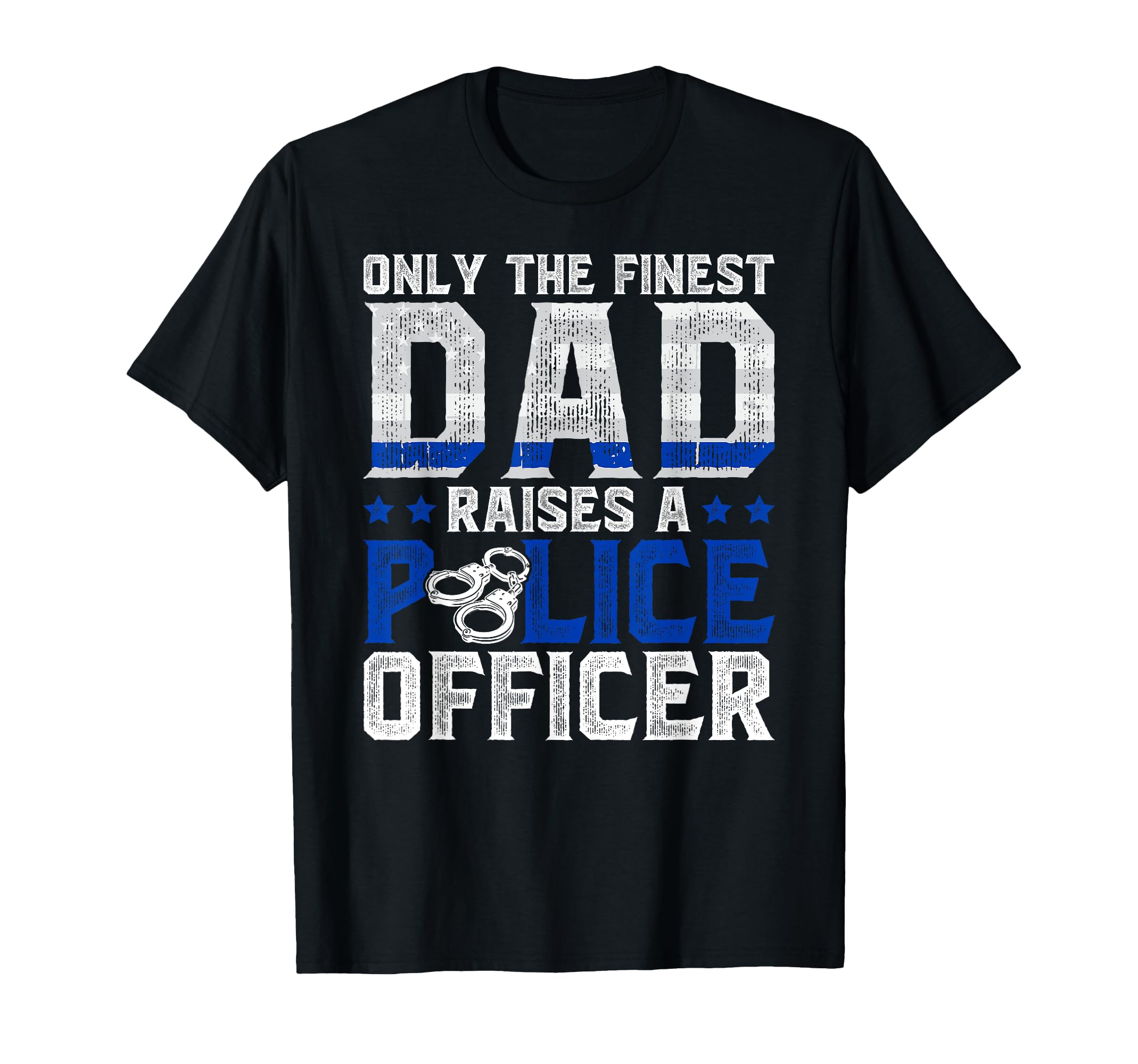 Police Dad Proud Policeman Dad Police T-Shirt - Trendy Graphic Men Women - T-Shirt, Sweatshirt, Hoodie
