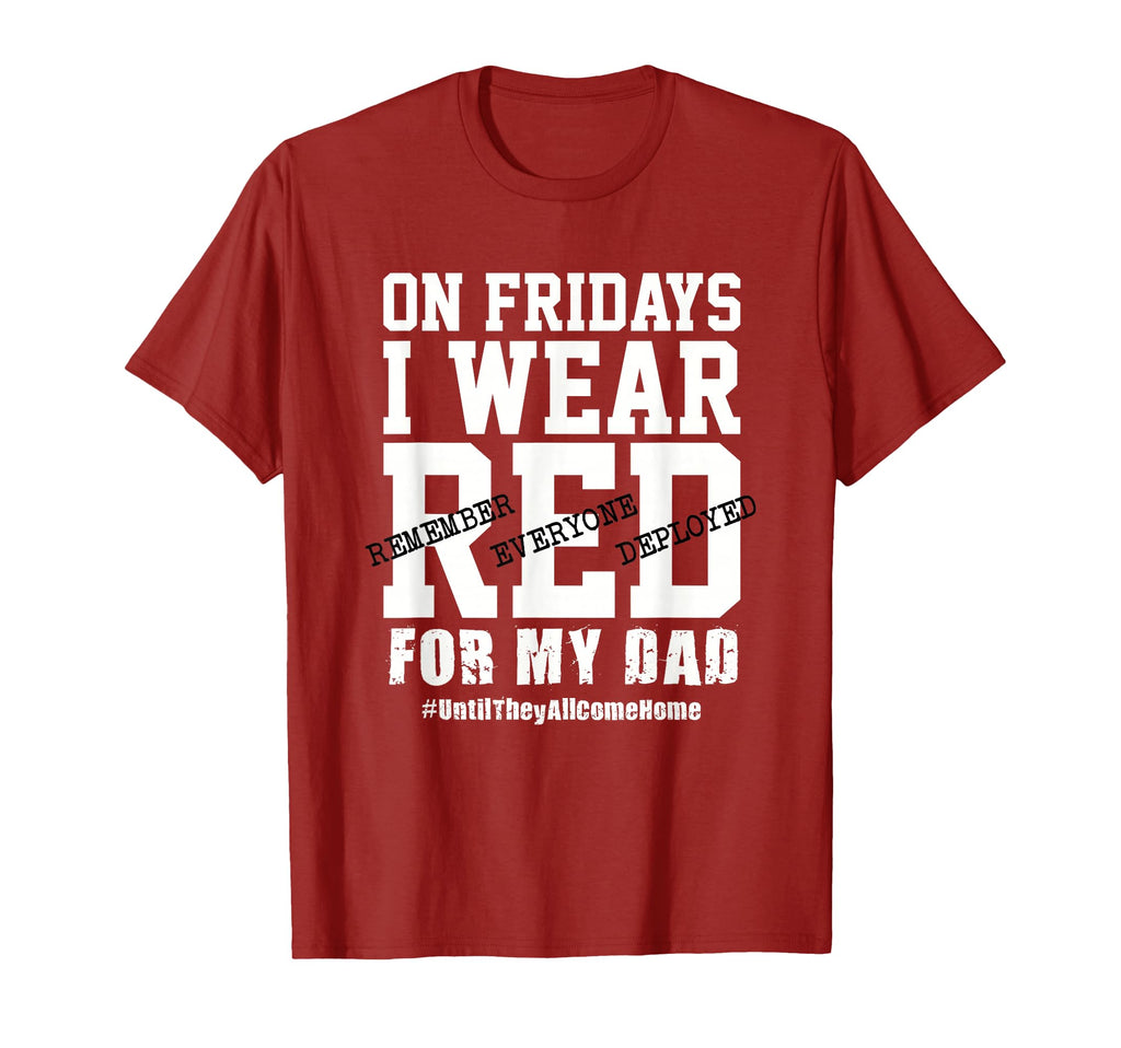 Fridays I Wear Red My Dad Red Friday T-Shirt - Novelty Apparel for Adults - T-Shirt, Sweatshirt, Hoodie