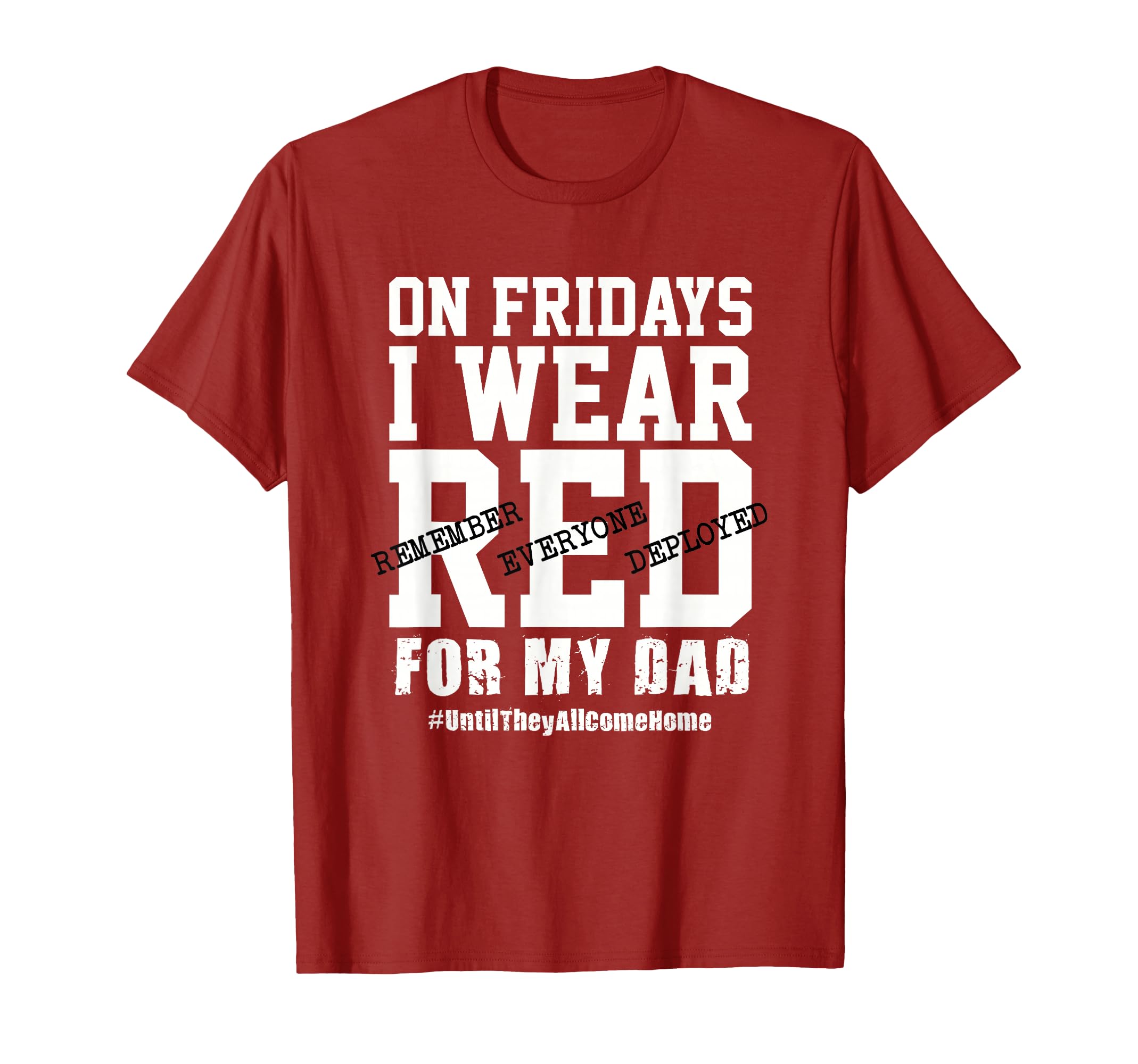 Fridays I Wear Red My Dad Red Friday T-Shirt - Novelty Apparel for Adults - T-Shirt, Sweatshirt, Hoodie