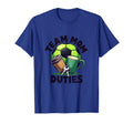 Team Mom Duties Soccer Mom T-Shirt - Novelty Apparel Men Women - T-Shirt, Sweatshirt, Hoodie