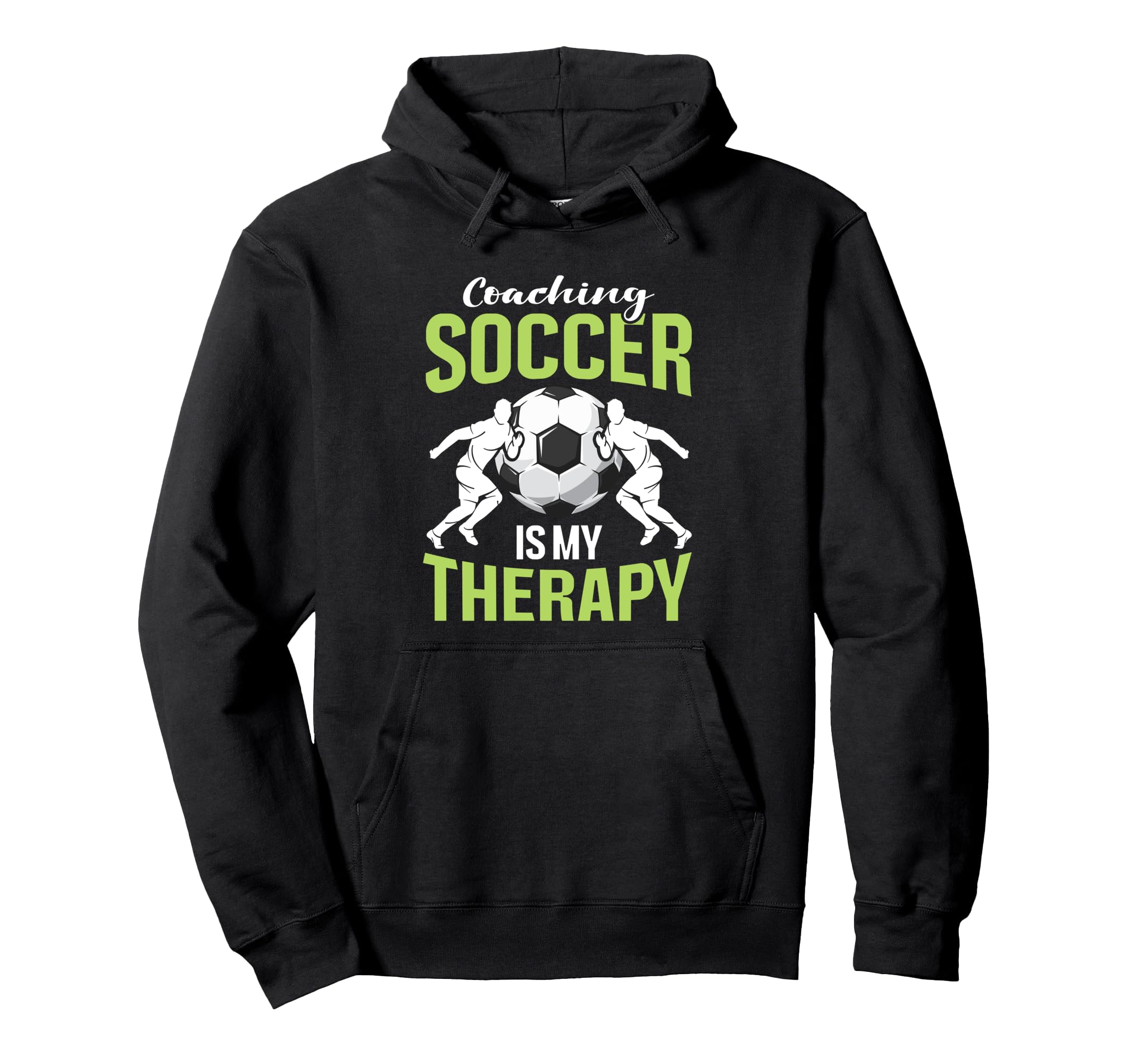 Coaching Soccer Dad Coach Soccer Hoodie - Fun Novelty Design Men Women - T-Shirt, Sweatshirt, Hoodie