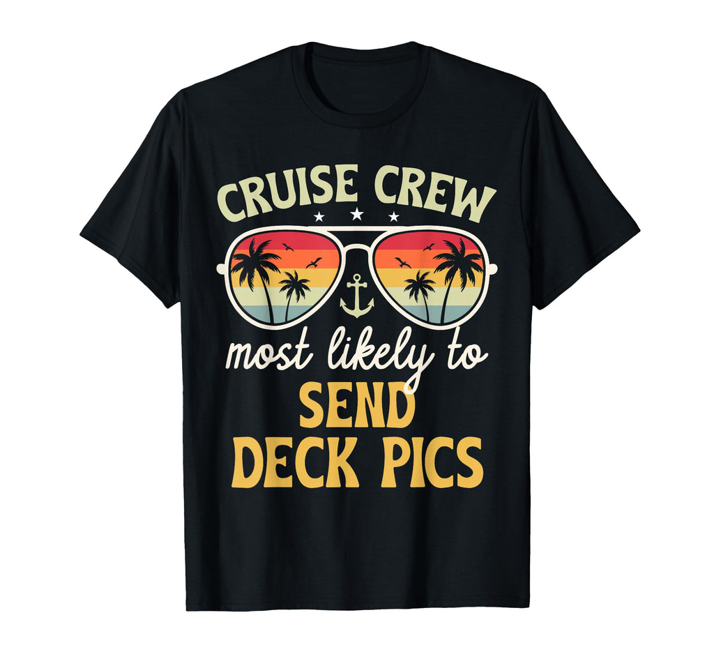 Most Likely To Send Deck Pics T-Shirt - Novelty Apparel for Adults - T-Shirt, Sweatshirt, Hoodie