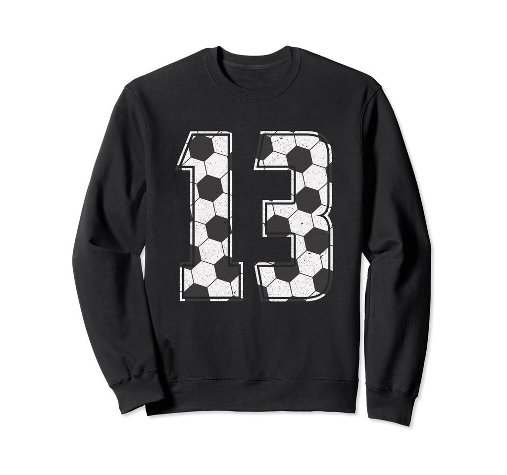 Soccer Player Number 13 Thirteen Sweatshirt - Fun Novelty Design Unisex - T-Shirt, Sweatshirt, Hoodie