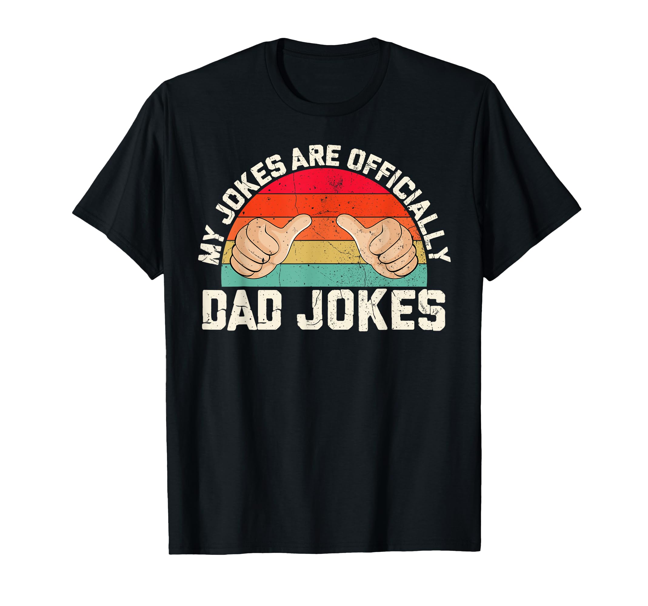 Pregnancy Announcement Dad My Jokes T-Shirt - Fun Novelty Design Men Women - T-Shirt, Sweatshirt, Hoodie