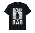 He Is Not Just Soldier He Is My Dad T-Shirt - Minimalist Print Unisex - T-Shirt, Sweatshirt, Hoodie