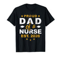 Proud Dad Nurse Est 2026 Rn Son T-Shirt - Fun Novelty Design for Adults - T-Shirt, Sweatshirt, Hoodie