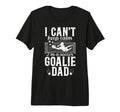Mens Im Soccer Goalie Dad Soccer Keeper T-Shirt - Streetwear Style Unisex - T-Shirt, Sweatshirt, Hoodie