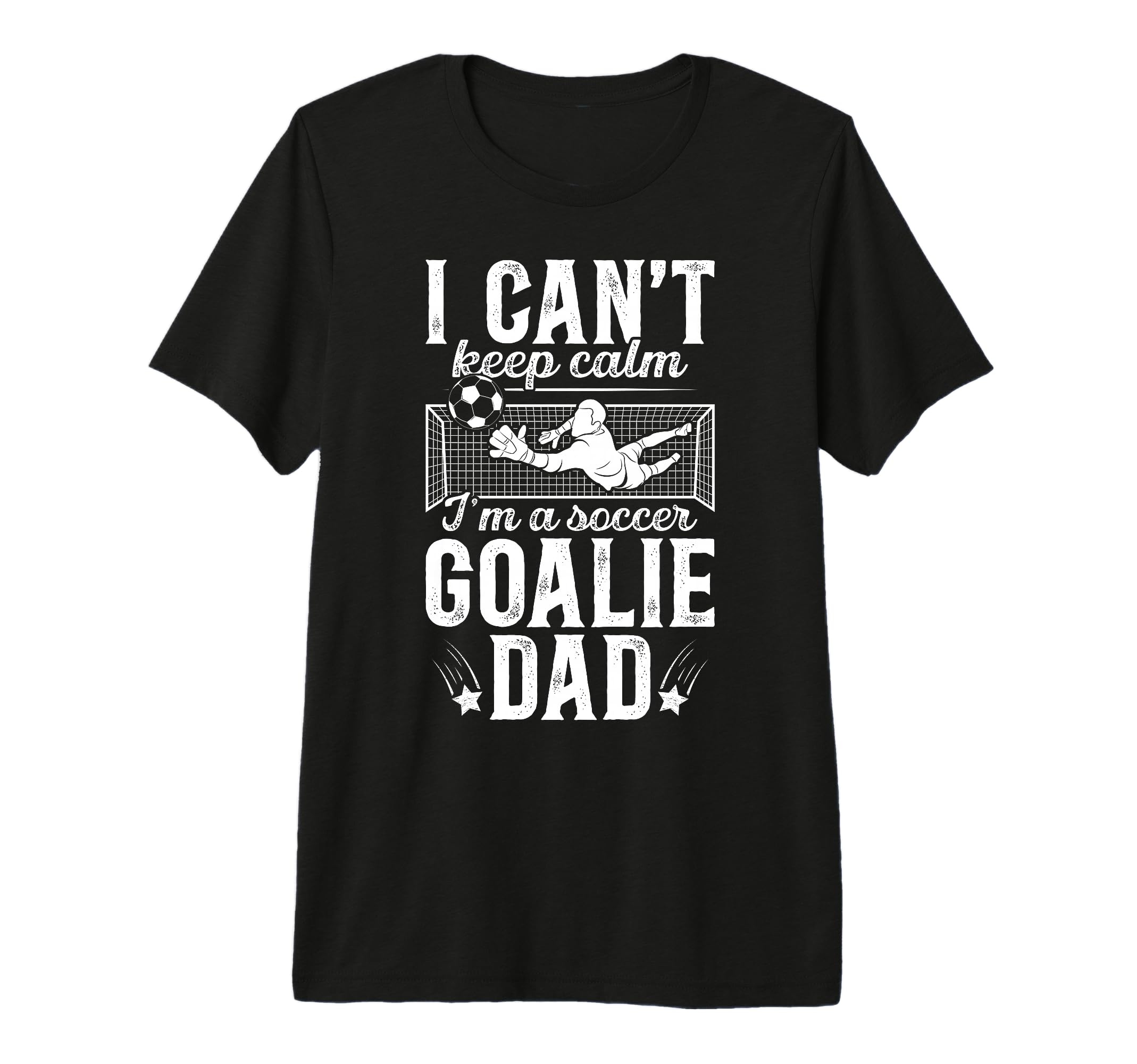 Mens Im Soccer Goalie Dad Soccer Keeper T-Shirt - Streetwear Style Unisex - T-Shirt, Sweatshirt, Hoodie