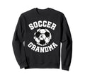 Soccer Grandma Proud Soccer Sweatshirt - Casual Everyday Wear Men Women - T-Shirt, Sweatshirt, Hoodie