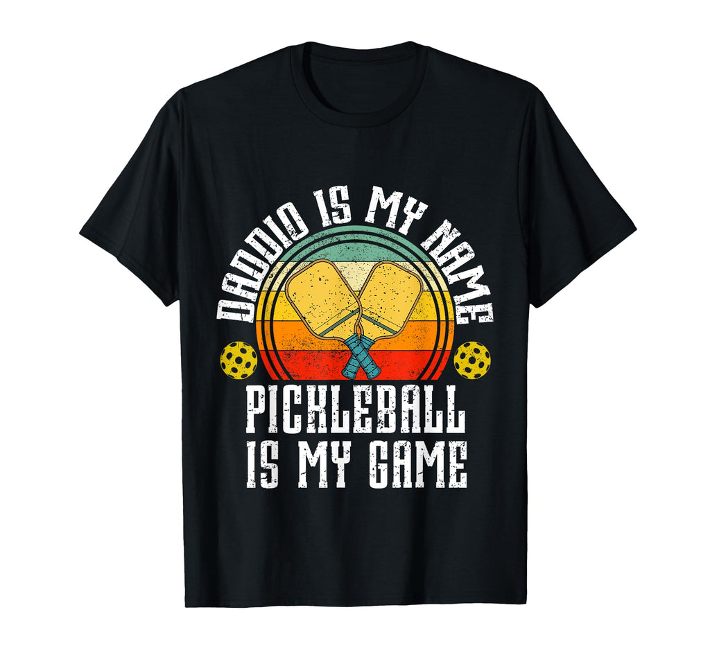 Daddio Is My Name Pickleball Is My Game T-Shirt - Aesthetic Graphic Unisex - T-Shirt, Sweatshirt, Hoodie