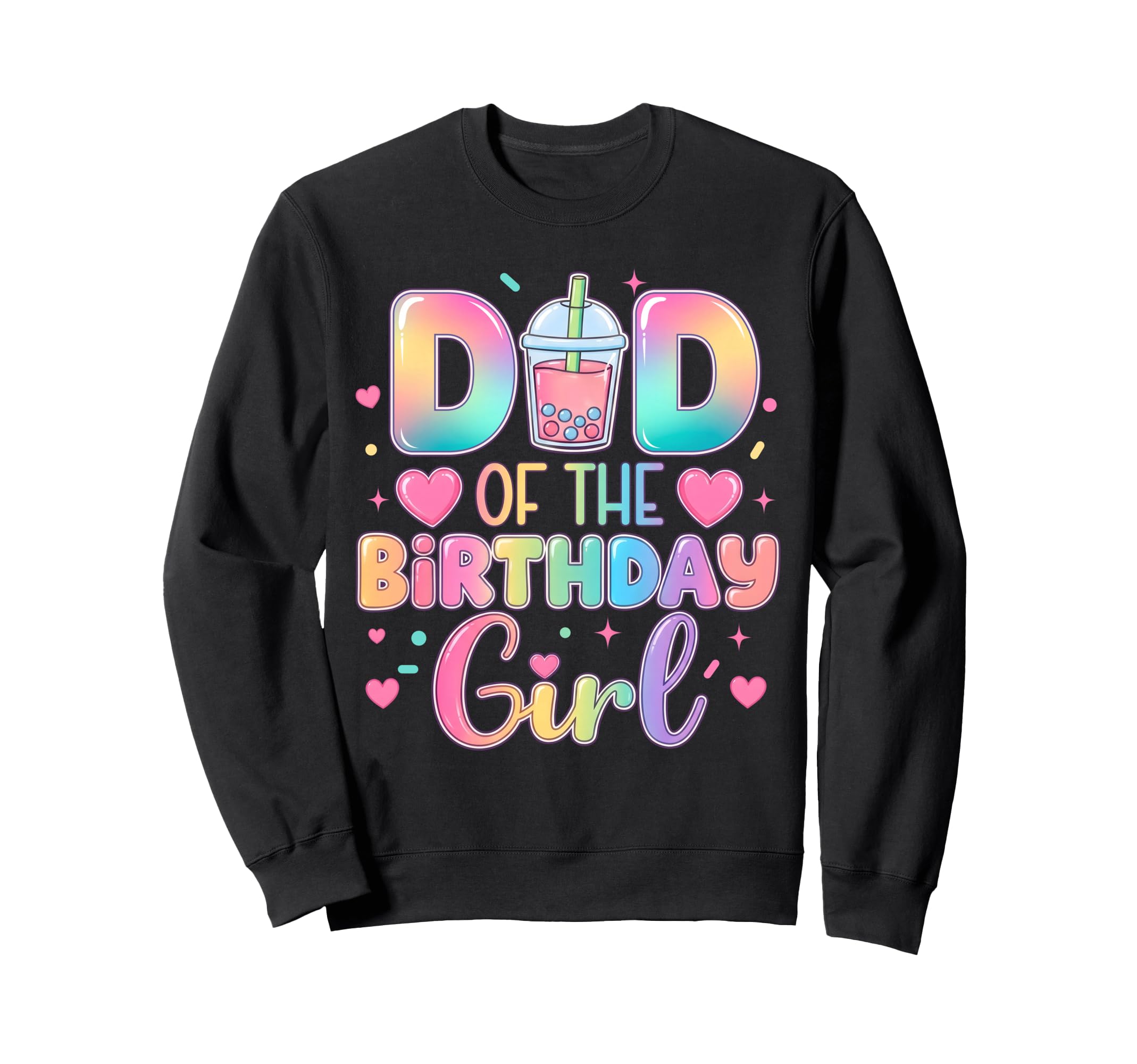 Dad Birthday Bubble Boba Milk Tea Sweatshirt - Trendy Graphic Men Women - T-Shirt, Sweatshirt, Hoodie