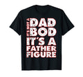 Mens Funny Its Not Dad Bod Its Father T-Shirt - Unique Graphic Men Women - T-Shirt, Sweatshirt, Hoodie