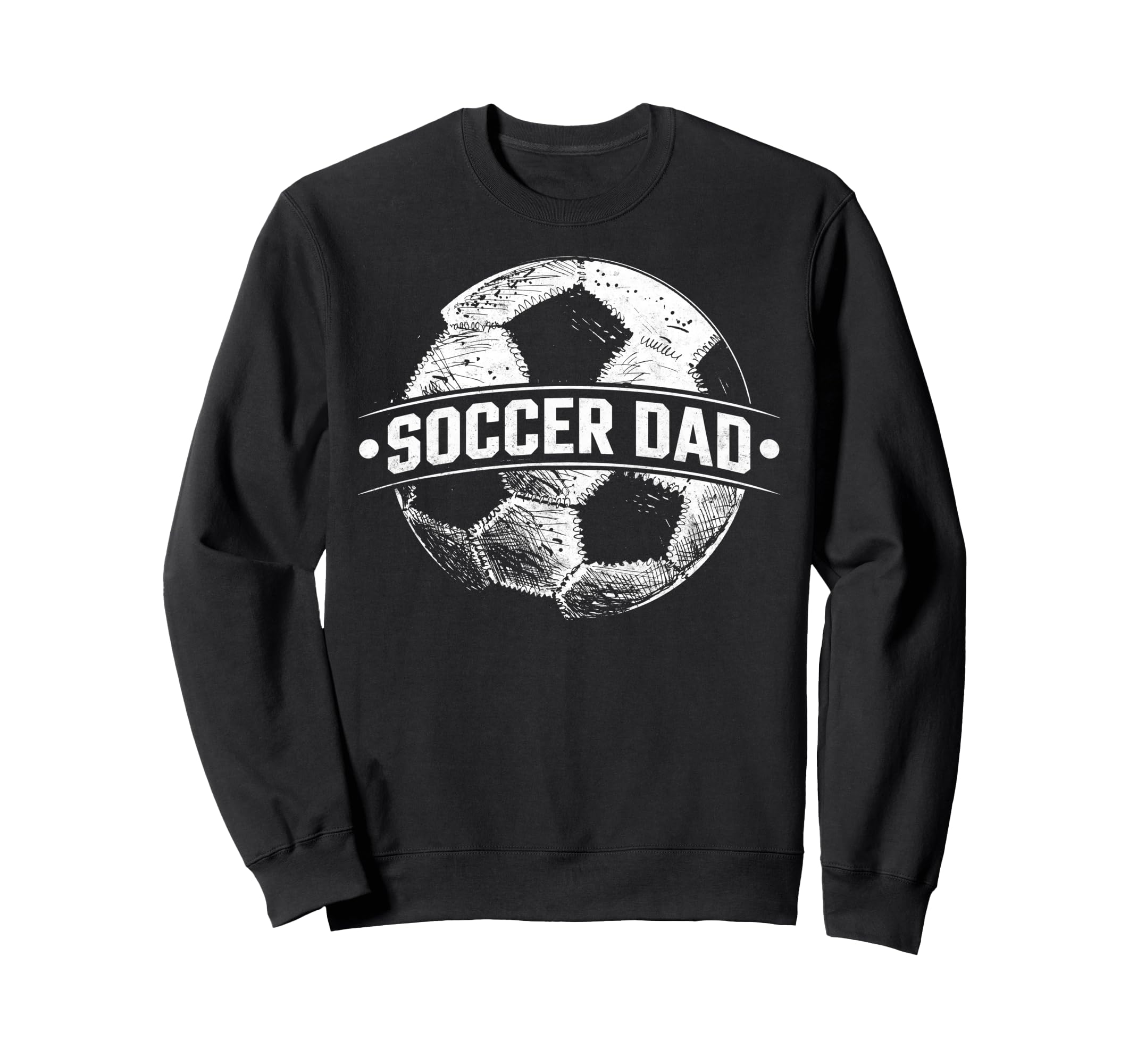 Soccer Dad Football Soccer Player Sweatshirt - Casual Everyday Wear Unisex - T-Shirt, Sweatshirt, Hoodie