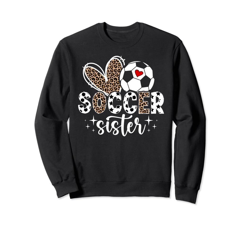 Soccer Sister Soccer Player Heart Sweatshirt - Graphic Print Men Women - T-Shirt, Sweatshirt, Hoodie