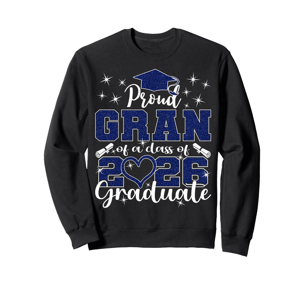 Super Proud Gran 2026 Graduate Sweatshirt - Novelty Apparel for Adults - T-Shirt, Sweatshirt, Hoodie