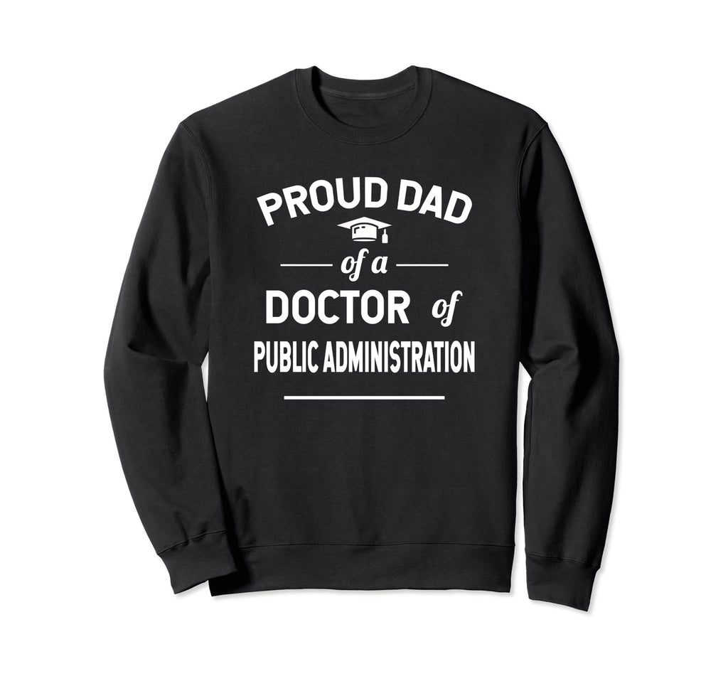 Proud Dad Doctor Public Sweatshirt - Casual Everyday Wear Men Women - T-Shirt, Sweatshirt, Hoodie