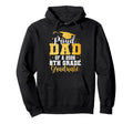 Proud Dad Class 2026 8Th Grade Graduate Hoodie - Unique Graphic Unisex - T-Shirt, Sweatshirt, Hoodie