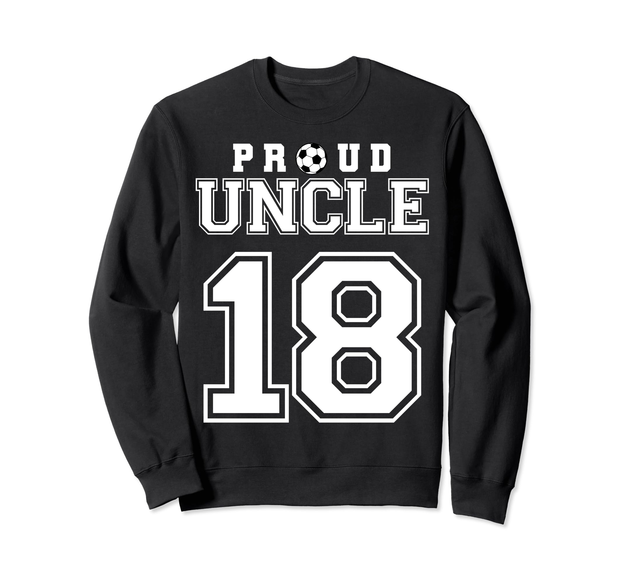 Number 18 Custom Proud Soccer Sweatshirt - Fun Novelty Design Men Women - T-Shirt, Sweatshirt, Hoodie
