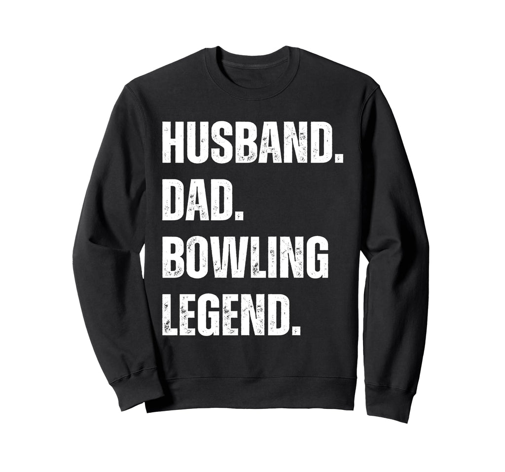 Husband Dad Bowling Legend Sweatshirt - Minimalist Print for Adults - T-Shirt, Sweatshirt, Hoodie