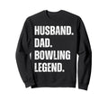 Husband Dad Bowling Legend Sweatshirt - Minimalist Print for Adults - T-Shirt, Sweatshirt, Hoodie