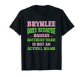 Badass Brynlee Name Unique Nickname T-Shirt - Streetwear Style Men Women - T-Shirt, Sweatshirt, Hoodie