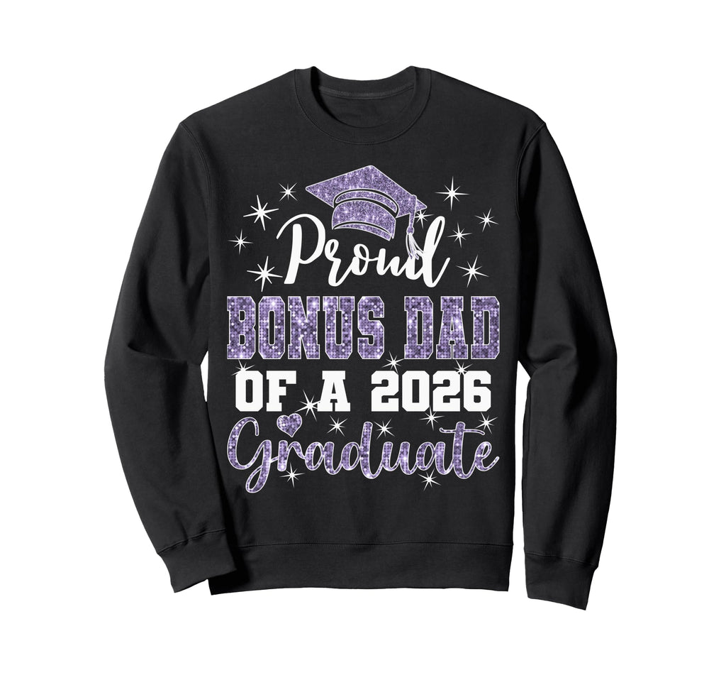 Super Proud Bonus Dad 2026 Graduate Sweatshirt - Unique Graphic Unisex - T-Shirt, Sweatshirt, Hoodie
