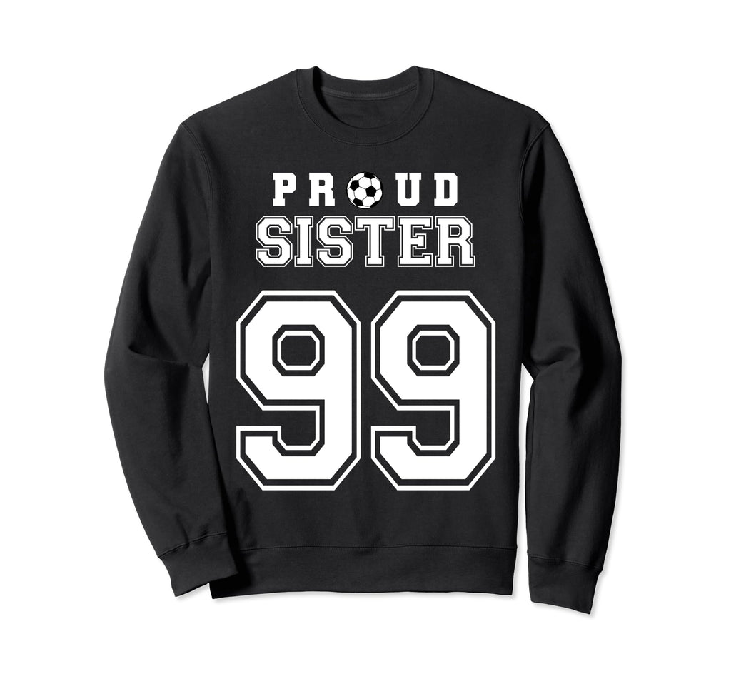 Number 99 Custom Proud Soccer Sweatshirt - Streetwear Style Men Women - T-Shirt, Sweatshirt, Hoodie