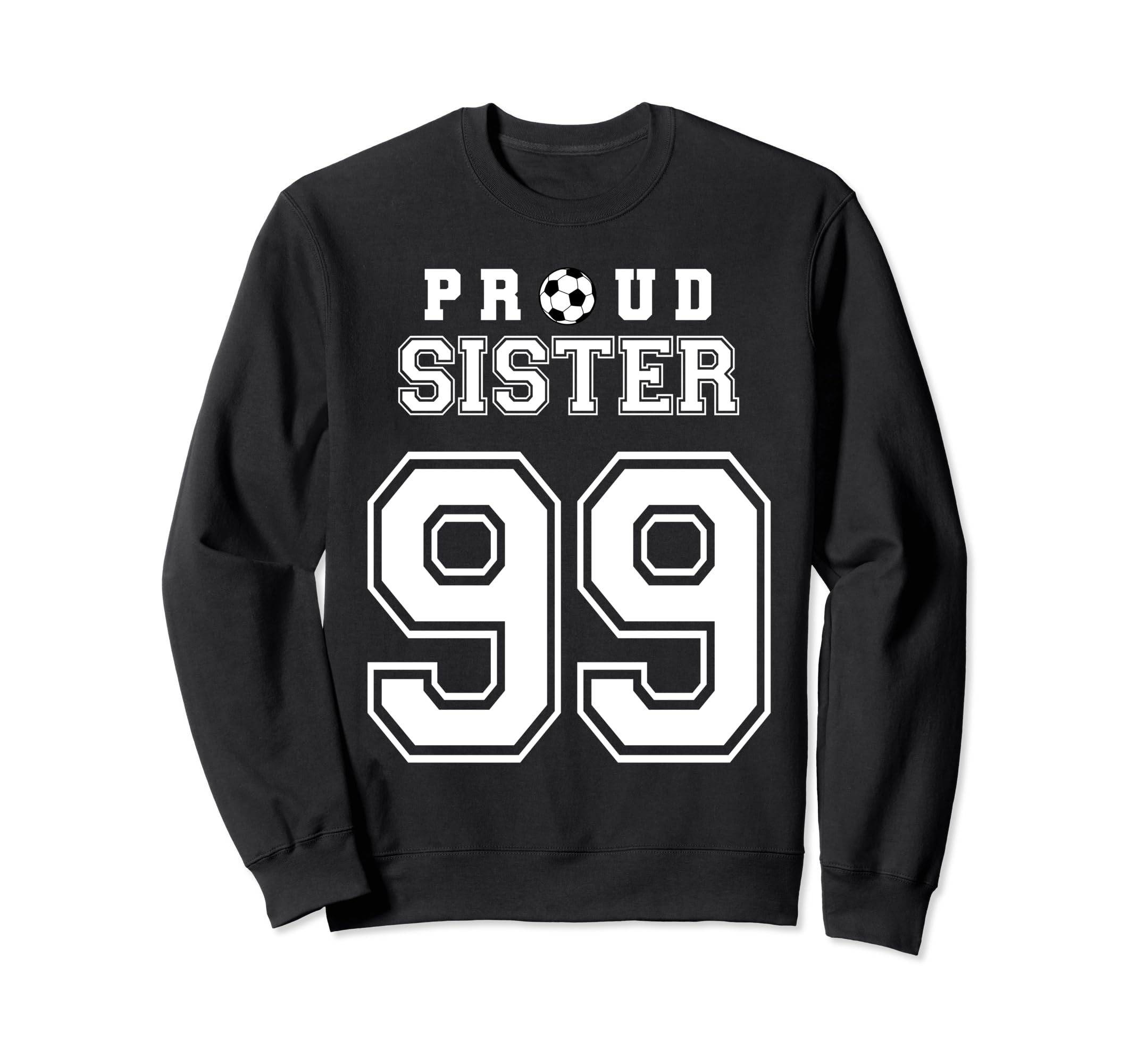 Number 99 Custom Proud Soccer Sweatshirt - Streetwear Style Men Women - T-Shirt, Sweatshirt, Hoodie