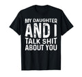 My Daughter And I Talk Shit About T-Shirt - Aesthetic Graphic for Adults - T-Shirt, Sweatshirt, Hoodie