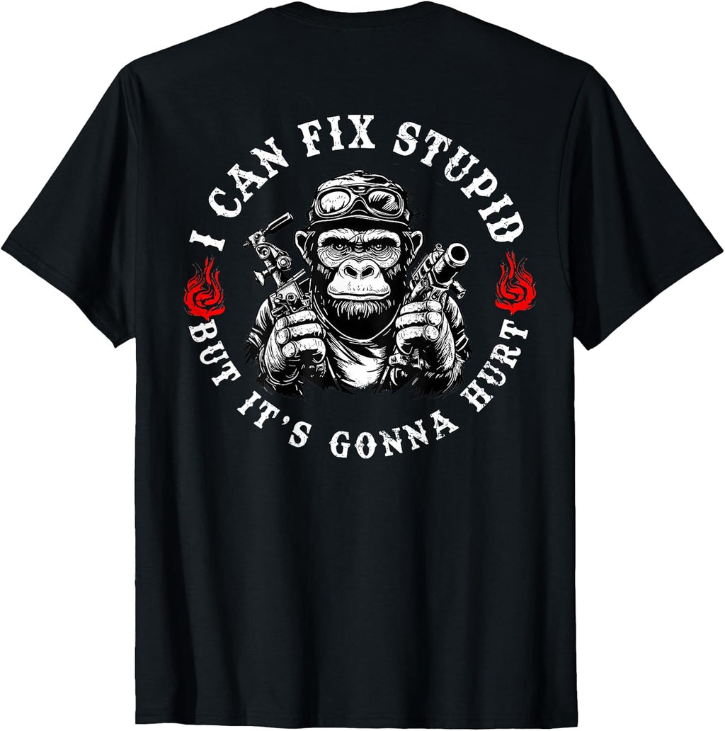 (ON Back) I Can Fix Stupid But It's Gonna Hurt Funny - Adult & Kids T-Shirts, Sweatshirts & Hoodies apparel design preview 1
