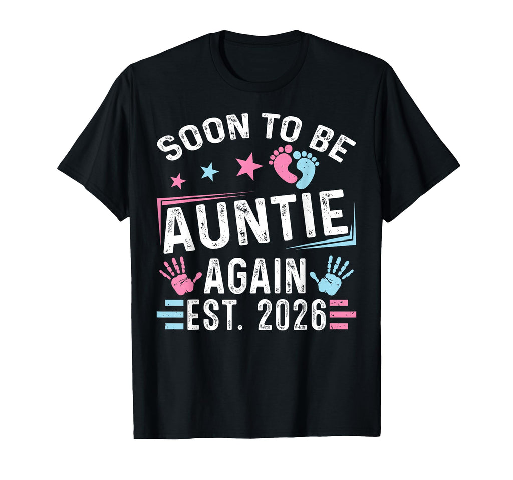 Soon To Be Auntie Again Est 2026 T-Shirt - Fun Novelty Design for Adults - T-Shirt, Sweatshirt, Hoodie