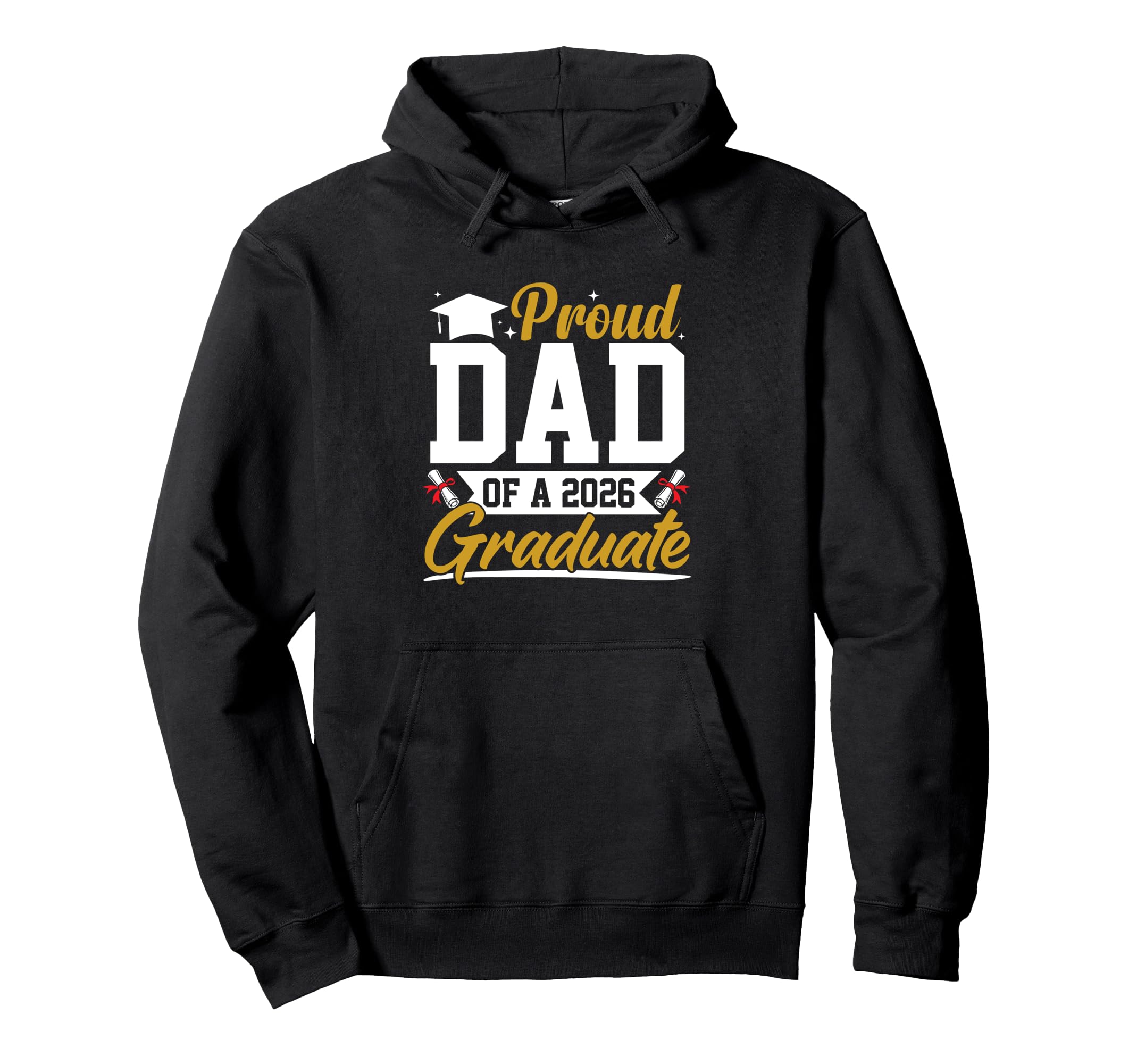 Proud Dad 2026 Graduate Hoodie - Casual Everyday Wear for Adults - T-Shirt, Sweatshirt, Hoodie