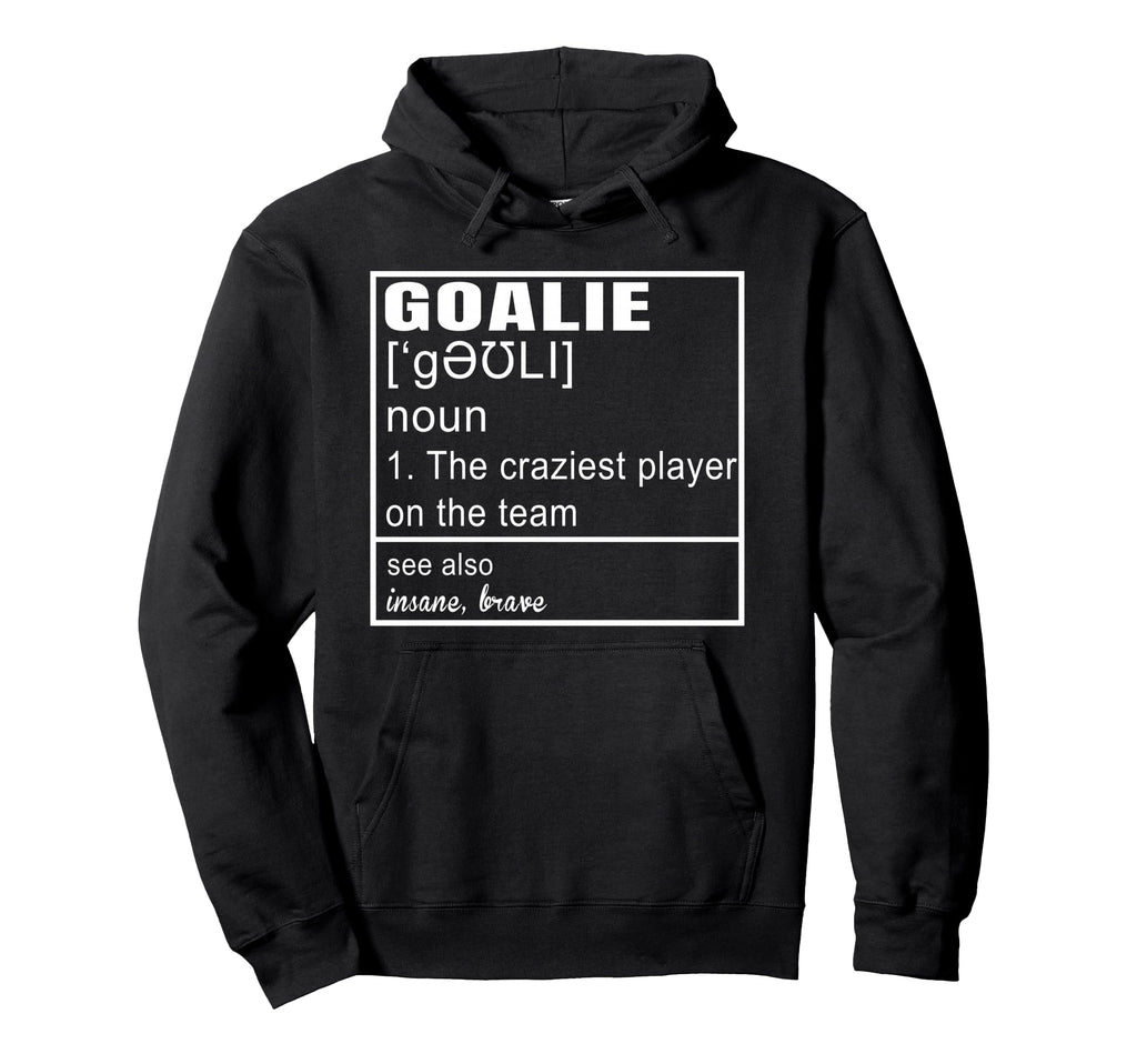 Goalkeeper Definition Soccer Hockey Hoodie - Aesthetic Graphic Men Women - T-Shirt, Sweatshirt, Hoodie